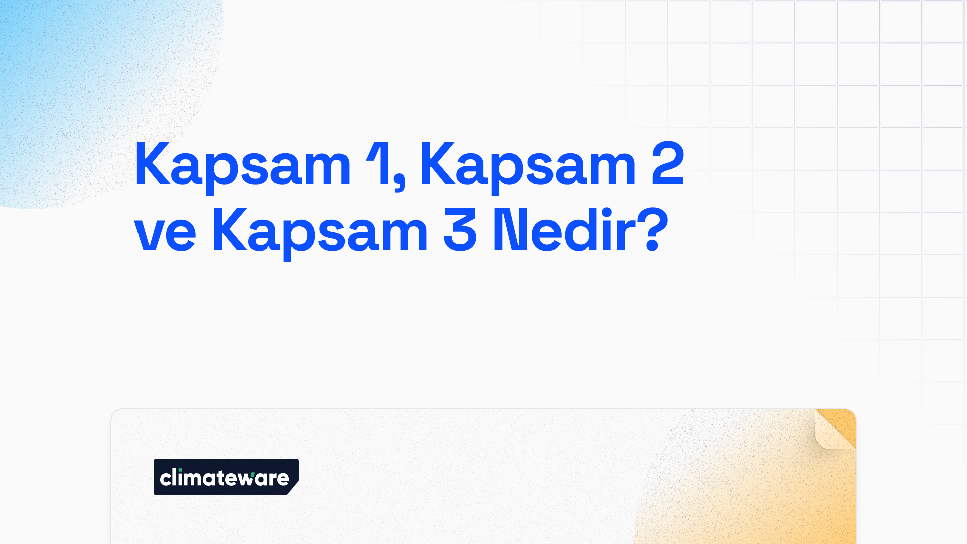 Kapsam 1, Kapsam 2 ve Kapsam 3 Nedir?