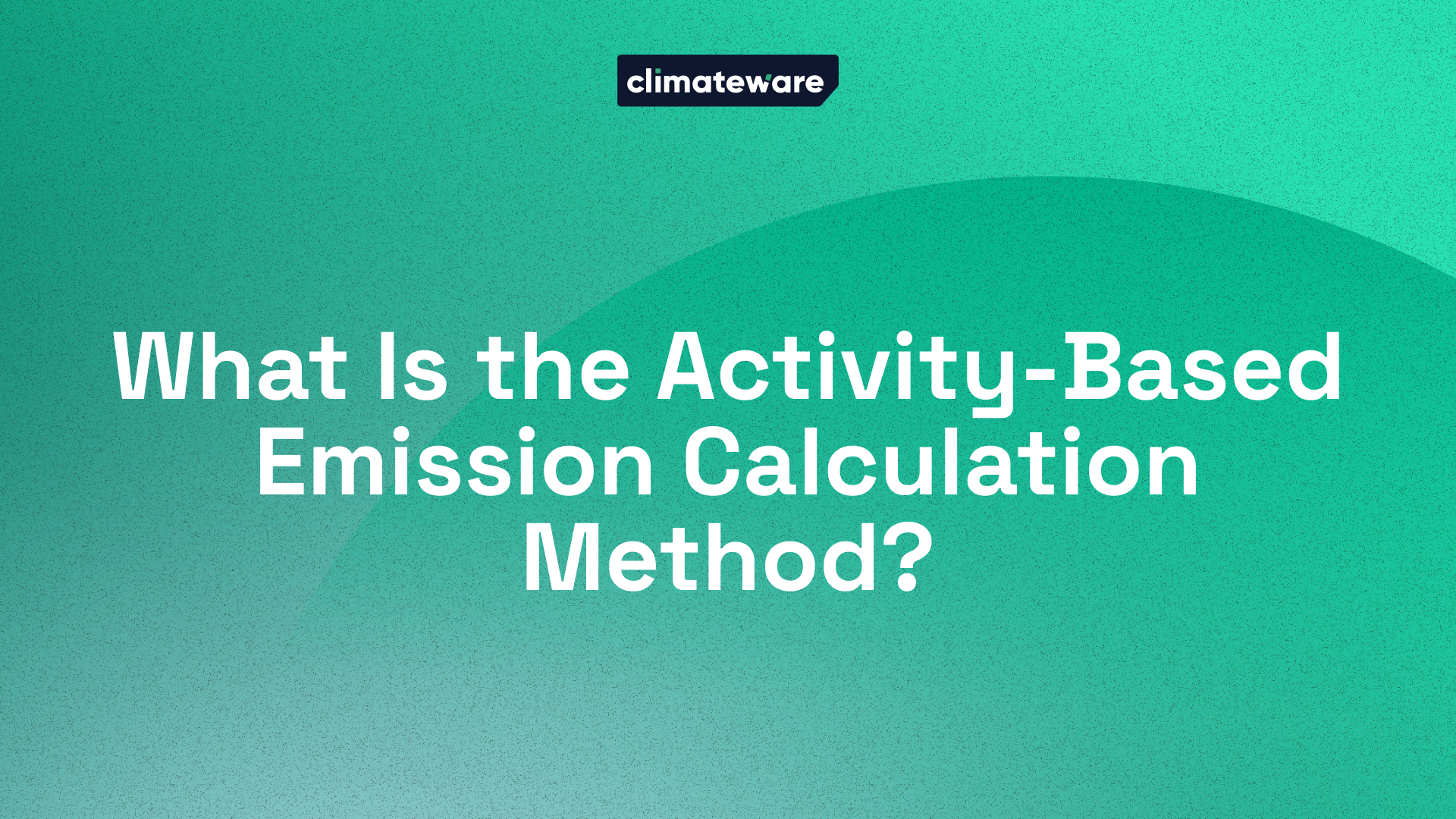 What Is the Activity-Based Emission Calculation Method?