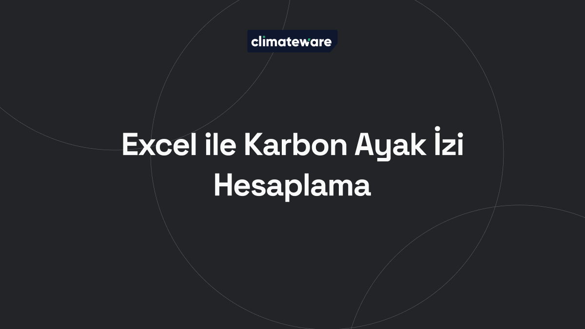 Excel ile Karbon Ayak İzi Hesaplama blog kapağı